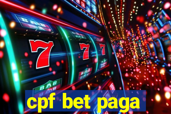 cpf bet paga